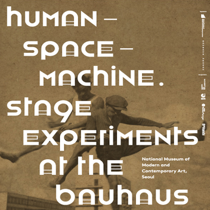 Human, Space, Machine - Stage Experiments at the Bauhaus